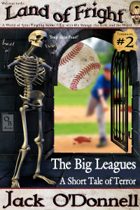 The Big Leagues - Land of Fright Terrorstory #2